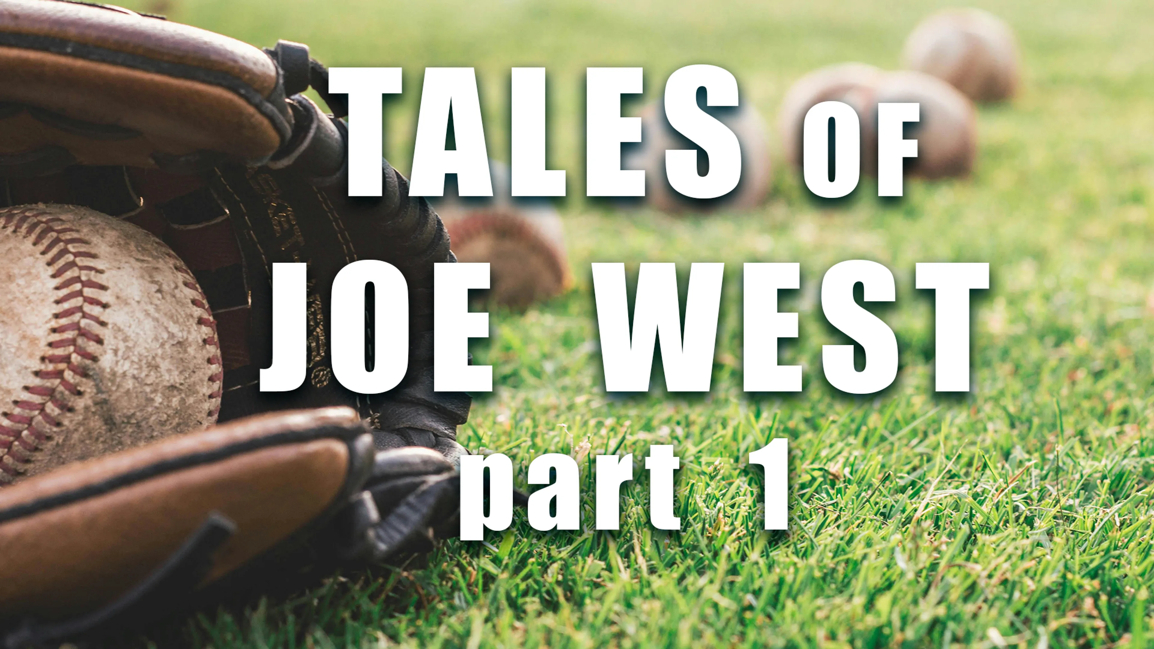 Tales of Joe West Part 1 poster